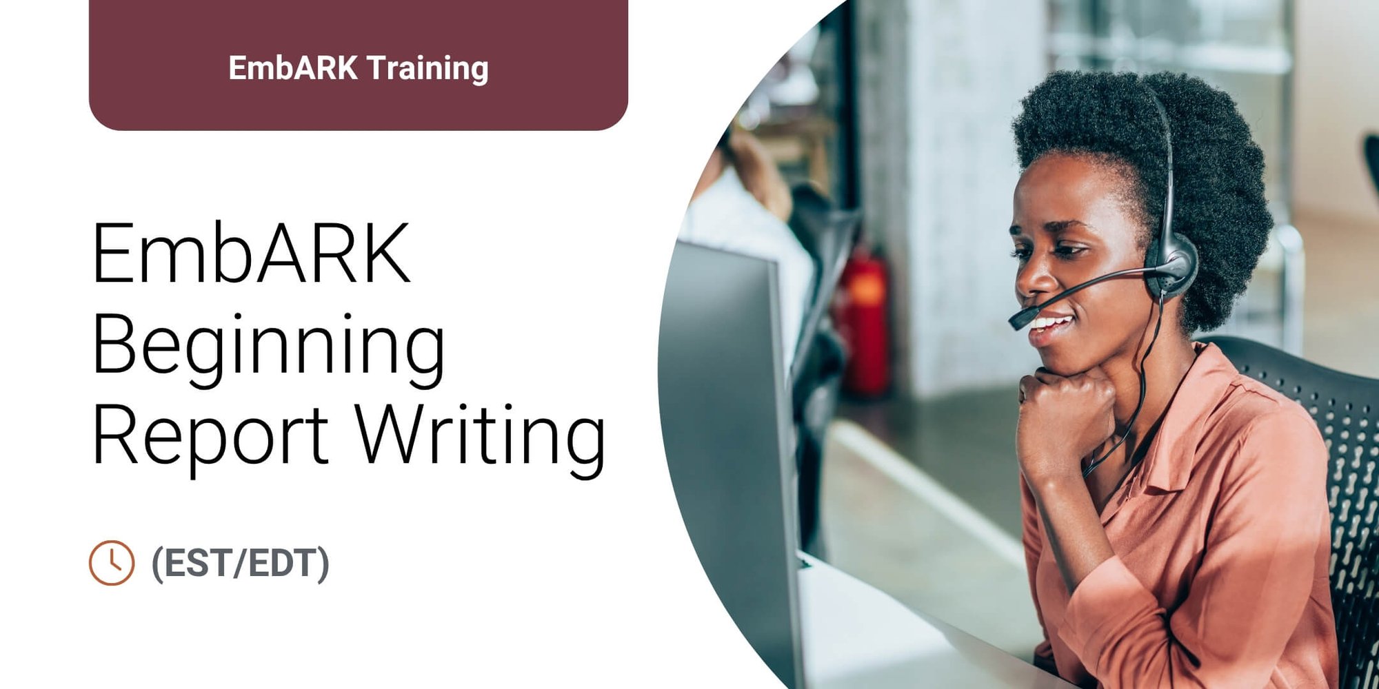 EmbARK Training: EmbARK Beginning Reporting Writing EmbARK Training: EmbARK Beginning Reporting Writing