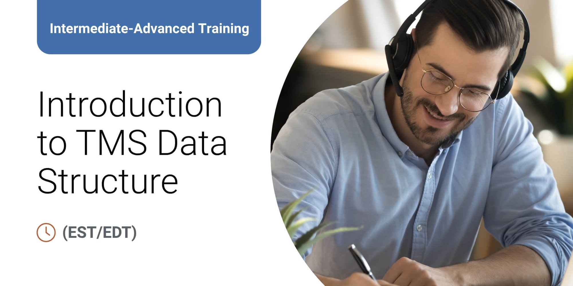 Intermediate-Advanced Training: Introduction to TMS Data Structure Intermediate-Advanced Training: Introduction to TMS Data Structure