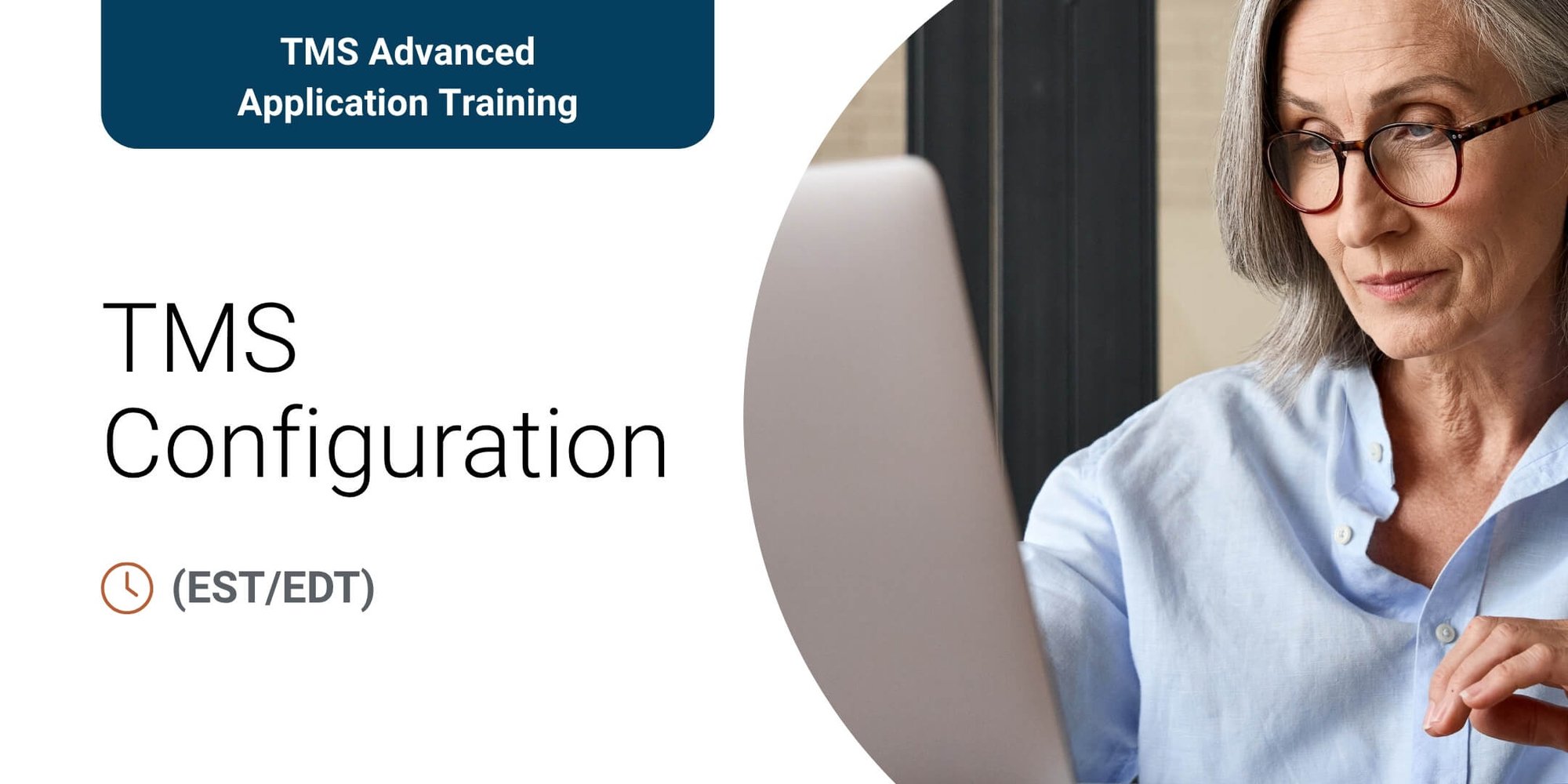 TMS Advanced Application Training: TMS Configuration TMS Advanced Application Training: TMS Configuration