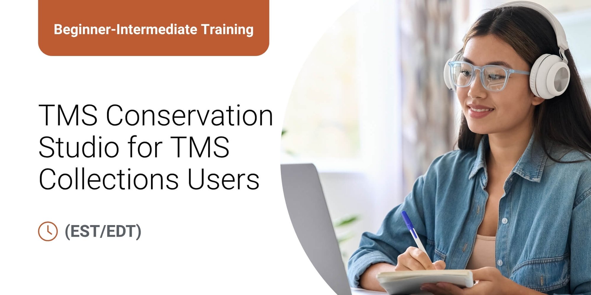 Beginner-Intermediate Training: TMS Conservation Studio for TMS Collections Users Beginner-Intermediate Training: TMS Conservation Studio for TMS Collections Users