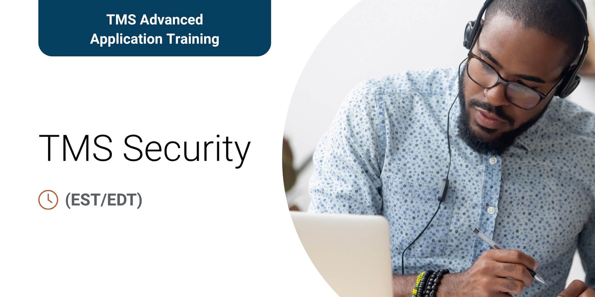 TMS Advanced Application Training: TMS Security TMS Advanced Application Training: TMS Security