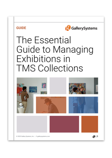 The Essential Guide to Managing Exhibitions in TMS Collections
